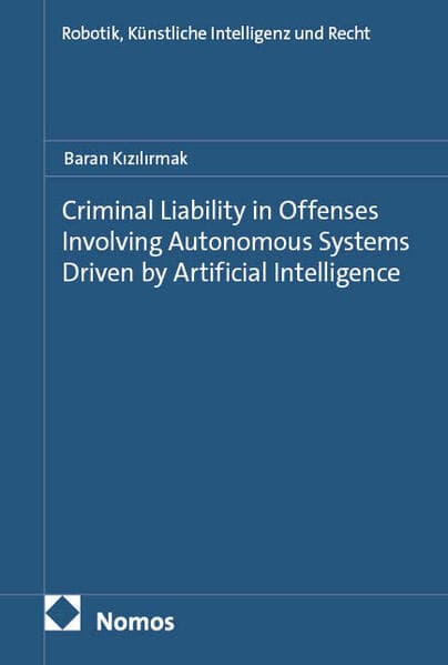 Criminal Liability in Offenses Involving Autonomous Systems Driven by Artificial Intelligence