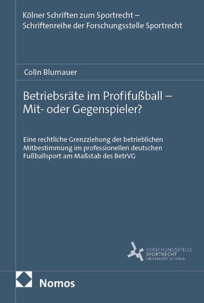 Betriebsräte im Profifußball - Mit- oder Gegenspieler?