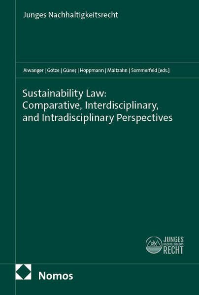 Sustainability Law: Comparative, Interdisciplinary, and Intradisciplinary Perspectives