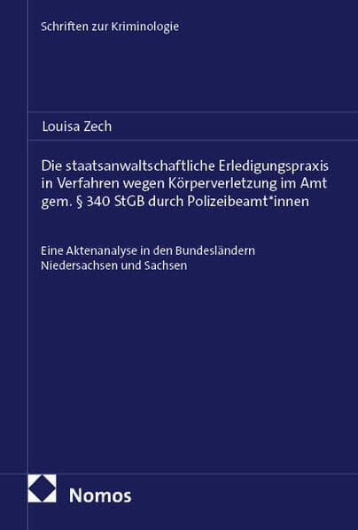 Die staatsanwaltschaftliche Erledigungspraxis in Verfahren wegen Körperverletzung im Amt gem. § 340 StGB durch Polizeibeamt*innen