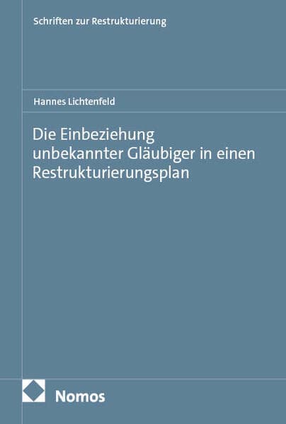 Die Einbeziehung unbekannter Gläubiger in einen Restrukturierungsplan