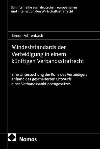 Mindeststandards der Verteidigung in einem künftigen Verbandsstrafrecht