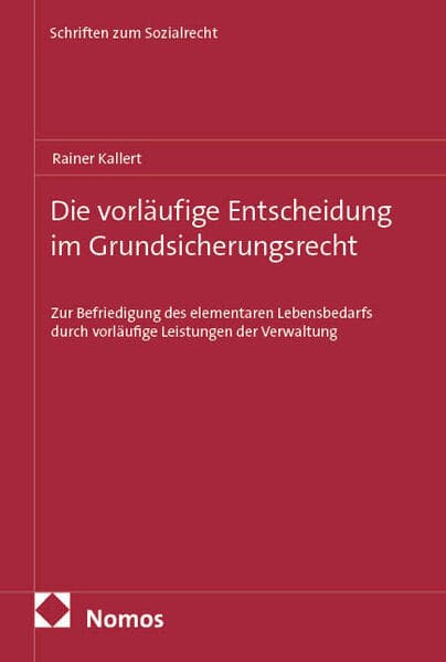 Die vorläufige Entscheidung im Grundsicherungsrecht