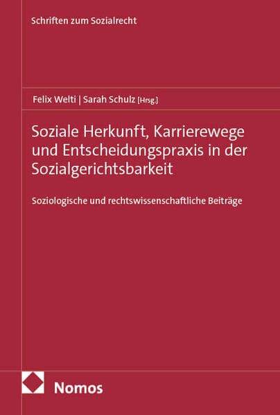 Soziale Herkunft, Karrierewege und Entscheidungspraxis in der Sozialgerichtsbarkeit