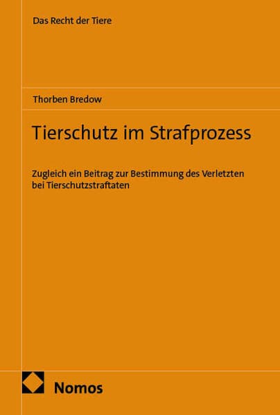 Tierschutz im Strafprozess