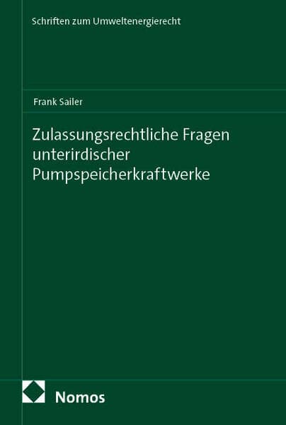 Zulassungsrechtliche Fragen unterirdischer Pumpspeicherkraftwerke