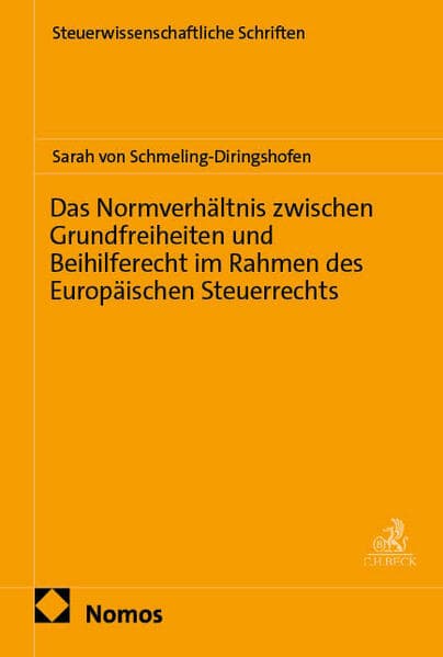 Das Normverhältnis zwischen Grundfreiheiten und Beihilferecht im Rahmen des Europäischen Steuerrechts