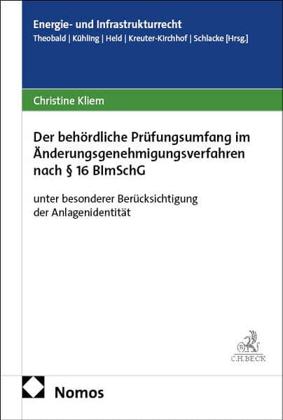 Der behördliche Prüfungsumfang im Änderungsgenehmigungsverfahren nach § 16 BImSchG