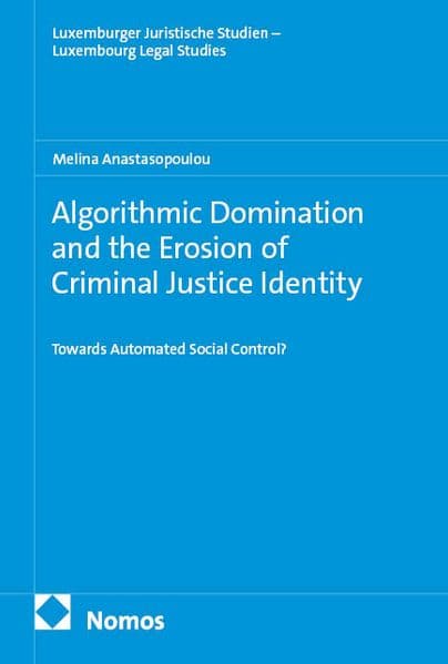 Algorithmic Domination and the Erosion of Criminal Justice Identity