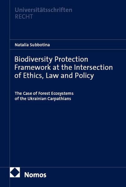 Biodiversity Protection Framework at the Intersection of Ethics, Law and Policy