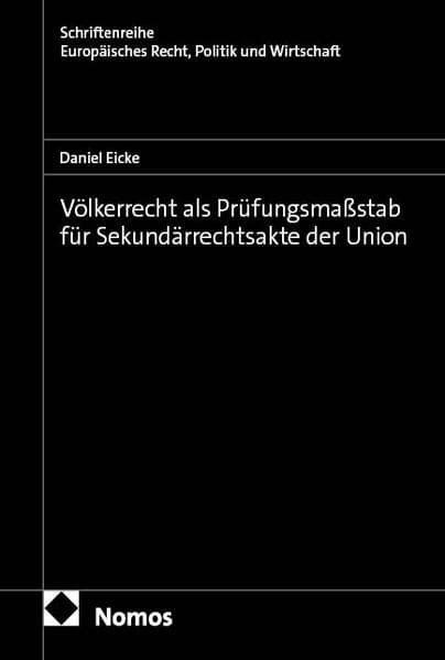 Völkerrecht als Prüfungsmaßstab für Sekundärrechtsakte der Union