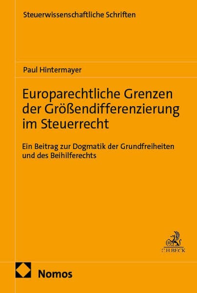 Europarechtliche Grenzen der Größendifferenzierung im Steuerrecht