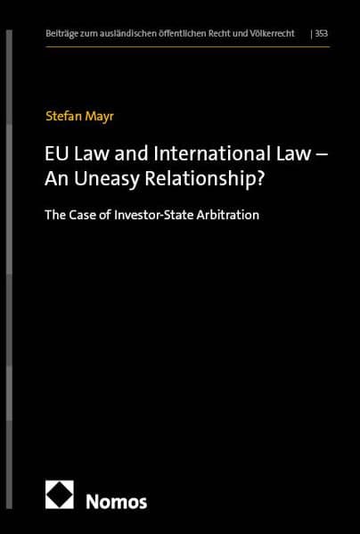 EU Law and International Law - An Uneasy Relationship?