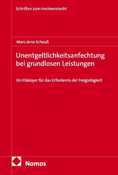 Unentgeltlichkeitsanfechtung bei grundlosen Leistungen