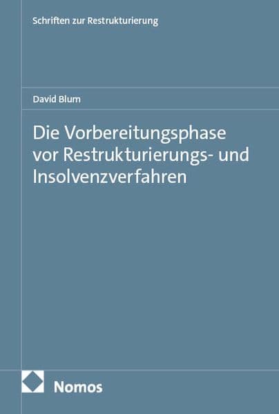 Die Vorbereitungsphase vor Restrukturierungs- und Insolvenzverfahren