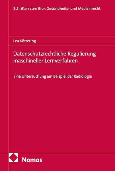 Datenschutzrechtliche Regulierung maschineller Lernverfahren