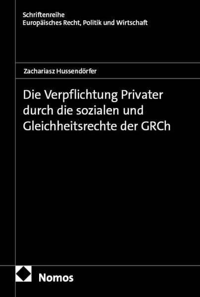 Die Verpflichtung Privater durch die sozialen und Gleichheitsrechte der GRCh