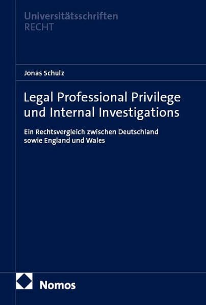 Legal Professional Privilege und Internal Investigations