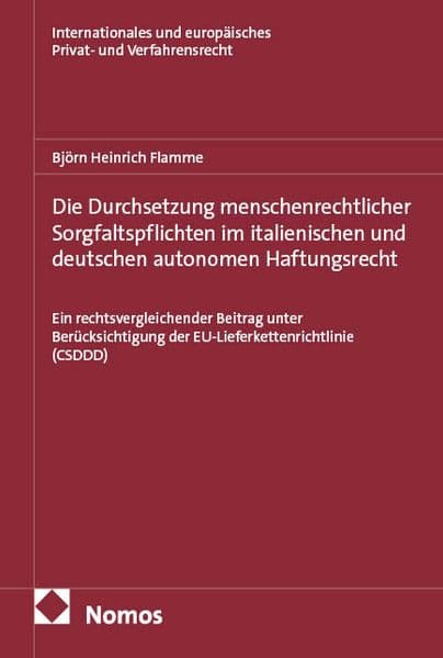 Die Durchsetzung menschenrechtlicher Sorgfaltspflichten im italienischen und deutschen autonomen Haftungsrecht
