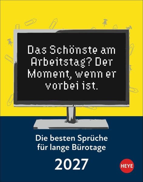 Die besten Sprüche für lange Bürotage Tagesabreißkalender 2027