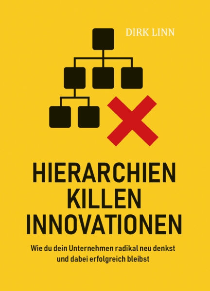 Hierarchien killen Innovationen