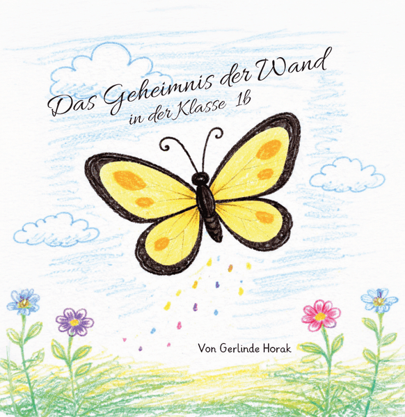 Das Geheimnis der Wand in der KIasse 1b