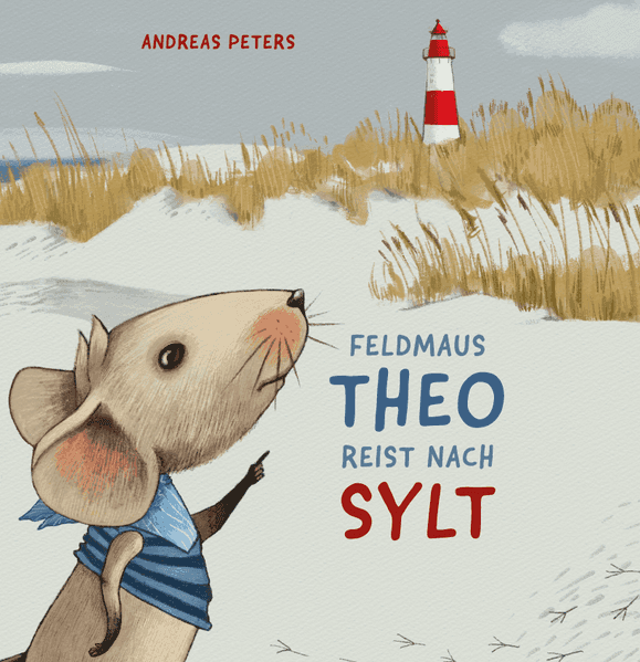 Feldmaus Theo reist nach Sylt