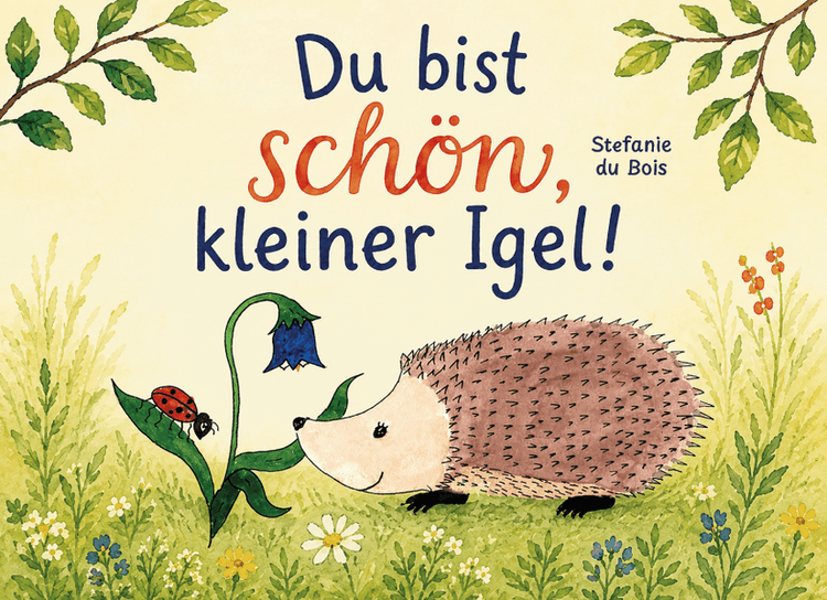 Du bist schön, kleiner Igel!