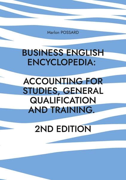 Business English Encyclopedia: Accounting for Studies, General Qualification and Training