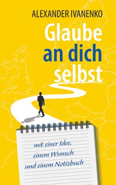 Glaube an dich selbst