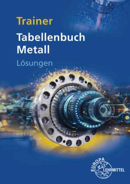 Lösungen zu 14030 Trainer Tabellenbuch Metall