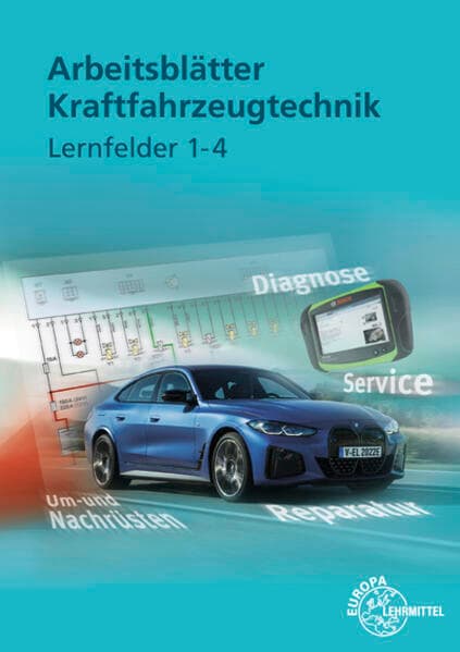 Arbeitsblätter Kraftfahrzeugtechnik Lernfelder 1-4