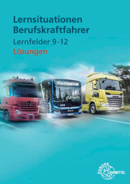 Lösungen zu 22420 Lernsituationen Berufskraftfahrer LF 9-12