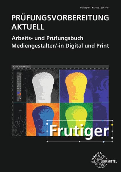 Prüfungsvorbereitung aktuell - Mediengestalter/-in Digital und Print