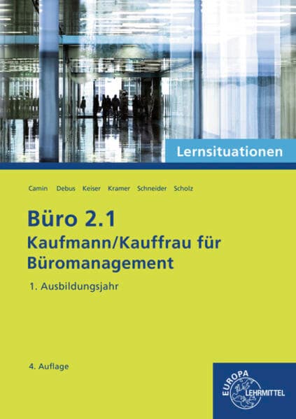 Büro 2.1 - Kaufmann/Kauffrau für Büromanagement, Lernsituationen, 1. Ausb.jahr