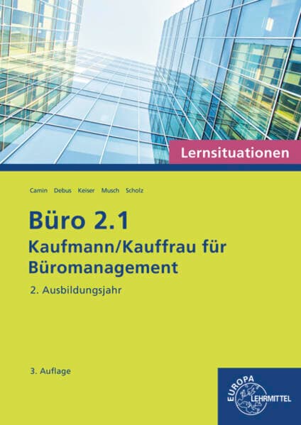 Büro 2.1 - Kaufmann/Kauffrau für Büromanagement, Lernsituationen, 2. Ausb.jahr