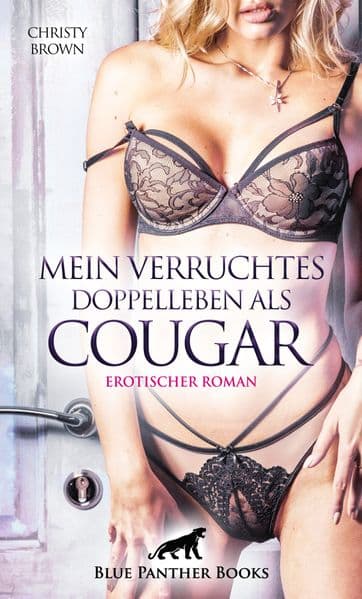Mein verruchtes Doppelleben als Cougar | Erotischer Roman