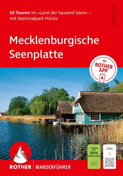 ROTHER Wanderführer Mecklenburgische Seenplatte. 45 Touren im »Land der tausend Seen« – mit Nationalpark Müritz