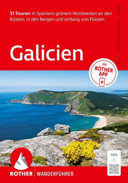 ROTHER Wanderführer Galicien. 51 Touren in Spaniens grünem Nordwesten an den Küsten, in den Bergen und entlang von Flüssen