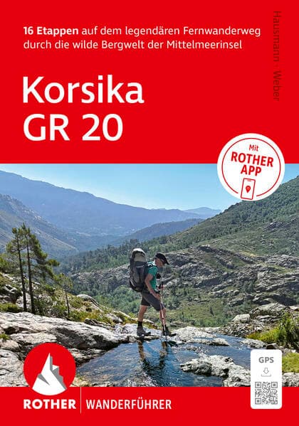 ROTHER Wanderführer Korsika GR 20. 16 Etappen auf dem legendären Fernwanderweg – mit Varianten und Gipfeln