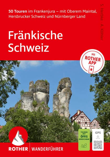 ROTHER Wanderführer Fränkische Schweiz. 50 Touren im Frankenjura – mit Oberem Maintal, Hersbrucker Schweiz und Nürnberger Land