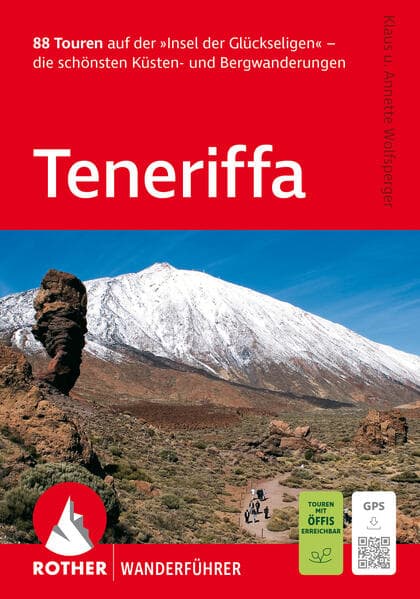ROTHER Wanderführer Teneriffa. 88 Touren auf der »Insel der Glückseligen«
