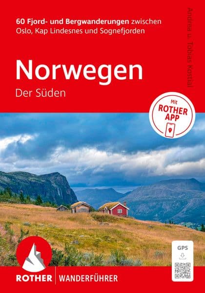 ROTHER Wanderführer Norwegen – Der Süden. 60 Fjord- und Bergwanderungen zwischen Oslo, Kap Lindesnes und Sognefjord