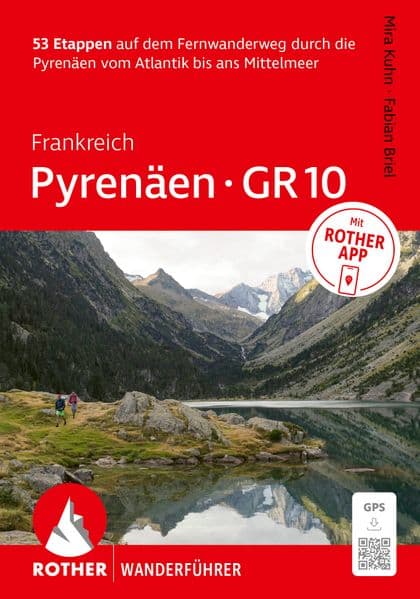 ROTHER Wanderführer Frankreich: Pyrenäen – GR 10. 53 Etappen auf dem Fernwanderweg durch die Pyrenäen vom Atlantik bis ans Mittelmeer