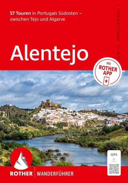 ROTHER Wanderführer Alentejo. 57 Touren in Portugals Südosten – zwischen Tejo und Algarve