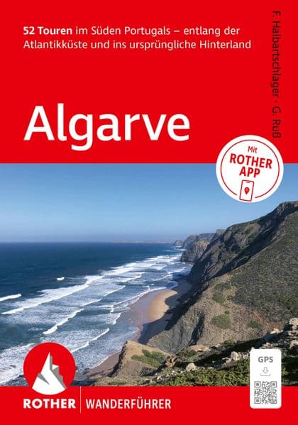 ROTHER Wanderführer Algarve. 52 Touren im Süden Portugals – entlang der Atlantikküste und ins ursprüngliche Hinterland