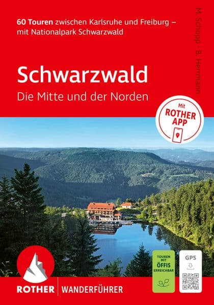 ROTHER Wanderführer Schwarzwald. Die Mitte und der Norden. 60 Touren zwischen Karlsruhe und Freiburg – mit Nationalpark Schwarzwald