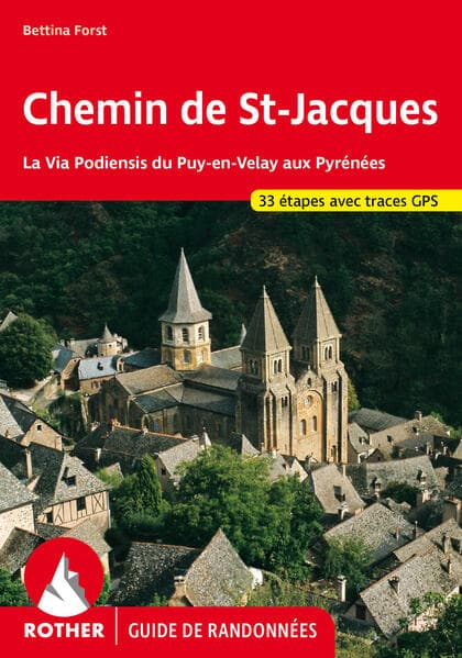 Chemin de St-Jacques - La Via Podiensis du Puy-en-Velay aux Pyrénées (Guide de randonnées)