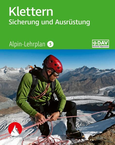 Alpin-Lehrplan 5: Klettern – Sicherung und Ausrüstung