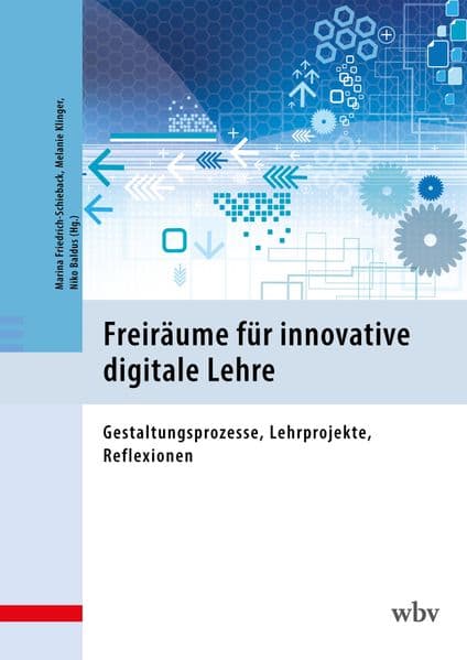 Freiräume für innovative digitale Lehre
